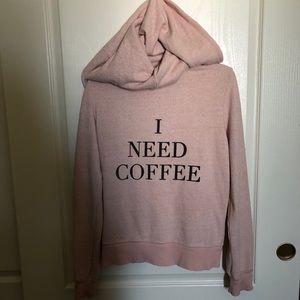 Wildfox I Need Coffee Hoodie